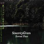 Sincerity Green : Eternal Place